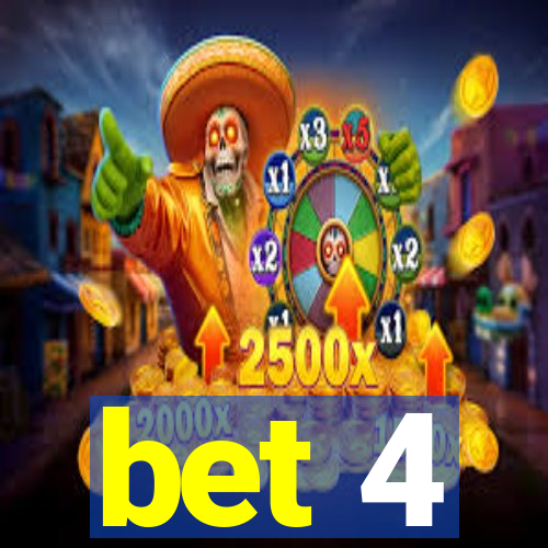 bet 4